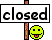 ;closed